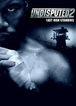 Xem Phim Quyết Đấu 2: Kẻ Đứng Cuối Cùng Thuyết Minh Online