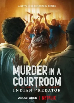 Xem Phim Sát nhân Ấn Độ: Án mạng trong phòng xử án Thuyết Minh Online