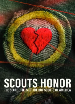 Xem Phim Scouts Honor: The Secret Files of the Boy Scouts of America Thuyết Minh Online