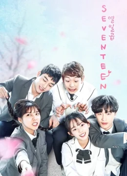 Xem Phim Seventeen Thuyết Minh Online