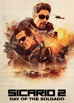 Xem Phim Sicario 2: Chiến Binh Mexico Thuyết Minh Online