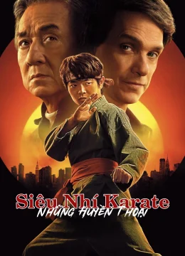 Xem Phim Siêu Nhí Karate: Những Huyền Thoại Thuyết Minh Online