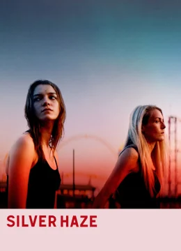 Xem Phim Silver Haze Thuyết Minh Online