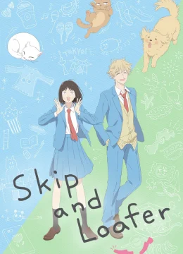 Xem Phim Skip and Loafer Thuyết Minh Online