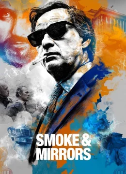 Xem Phim Smoke & Mirrors Thuyết Minh Online