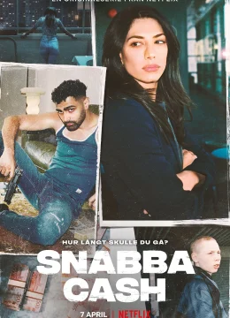 Xem Phim Snabba Cash: Đồng Tiền Phi Pháp (Phần 1) Thuyết Minh Online