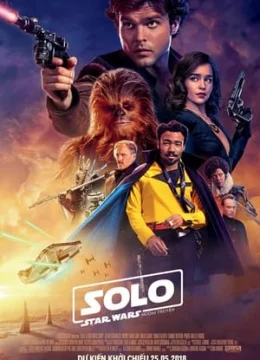 Xem Phim Solo: Chiến Tranh Các Vì Sao Ngoại Truyện Thuyết Minh Online