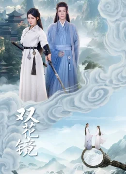 Xem Phim Song Hoa Kính Thuyết Minh Online