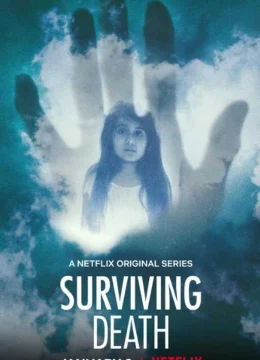 Xem Phim Sống Sót Sau Cái Chết Thuyết Minh Online