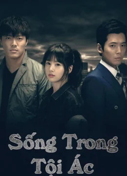 Xem Phim Sống Trong Tội Ác Thuyết Minh Online