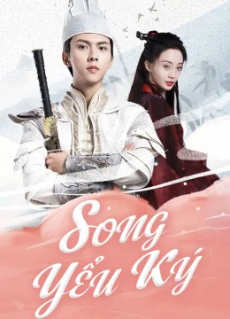 Xem Phim Song Yểu Ký Thuyết Minh Online