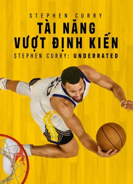 Xem Phim Stephen Curry: Tài Năng Vượt Định Kiến Thuyết Minh Online