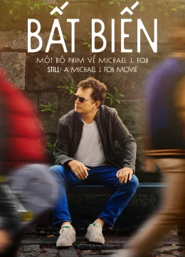 Xem Phim STILL: A Michael J. Fox Movie Thuyết Minh Online