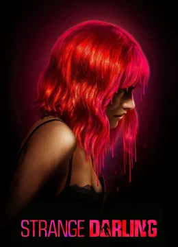 Xem Phim Strange Darling Thuyết Minh Online