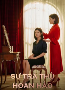 Xem Phim Sự Trả Thù Hoàn Hảo Thuyết Minh Online