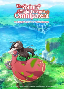 Xem Phim Sức mạnh phép thuật của Thánh là Toàn năng Thuyết Minh Online