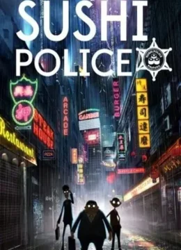 Xem Phim Sushi Police Thuyết Minh Online