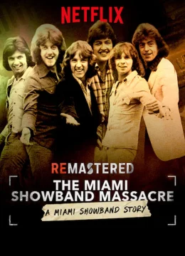 Xem Phim Tái hiện: Vụ thảm sát nhóm Miami Showband Thuyết Minh Online