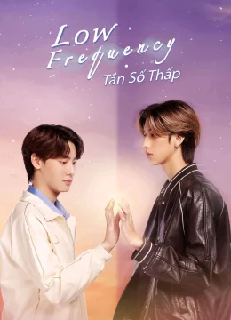 Xem Phim Tần Số Thấp Thuyết Minh Online