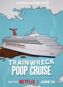 Xem Phim Thảm họa toàn tập: Du thuyền xú uế Thuyết Minh Online