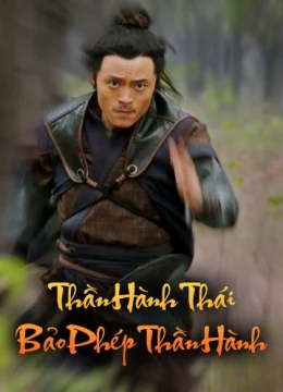 Xem Phim Thần Hành Thái Bảo Phép Thần Hành Thuyết Minh Online