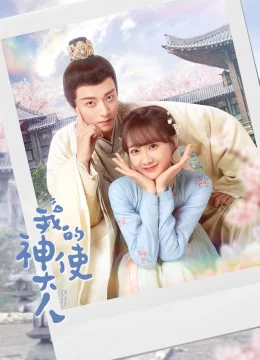 Xem Phim Thần Sứ Đại Nhân Của Ta Thuyết Minh Online