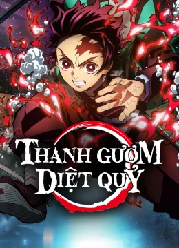 Xem Phim Thanh gươm diệt quỷ (Phần 1) – Phần Kamado Tanjiro, lập chí Thuyết Minh Online