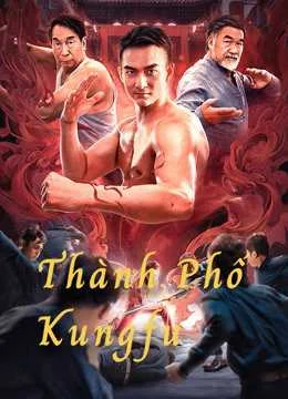 Xem Phim Thành Phố Kungfu Thuyết Minh Online