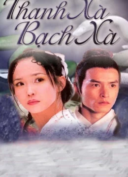 Xem Phim Thanh Xà Bạch Xà Thuyết Minh Online