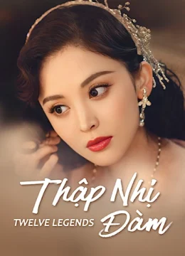 Xem Phim Thập Nhị Đàm Thuyết Minh Online