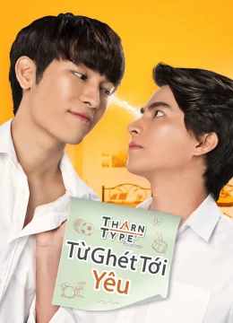 Xem Phim TharnType The Series 1: Từ Ghét Tới Yêu Thuyết Minh Online