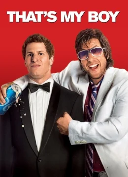 Xem Phim That’s My Boy Thuyết Minh Online