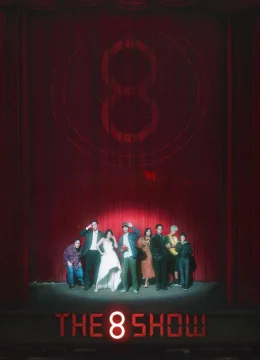Xem Phim The 8 Show Thuyết Minh Online