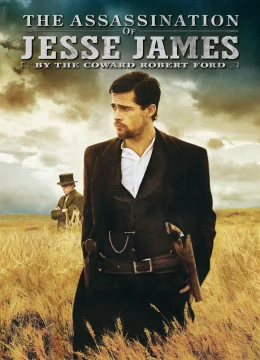 Xem Phim The Assassination of Jesse James by the Coward Robert Ford Thuyết Minh Online