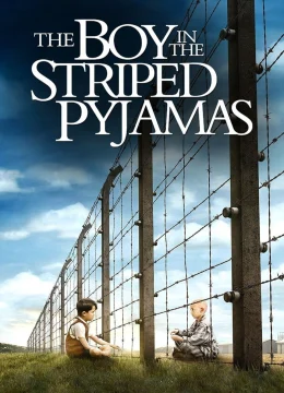 Xem Phim The Boy in the Striped Pajamas Thuyết Minh Online