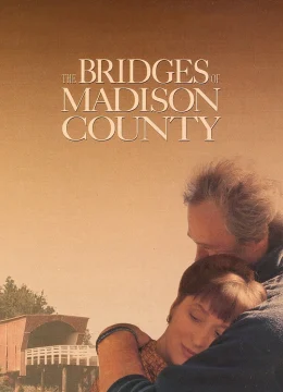 Xem Phim The Bridges of Madison County Thuyết Minh Online