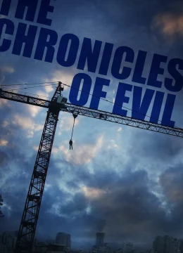Xem Phim The Chronicles of Evil Thuyết Minh Online