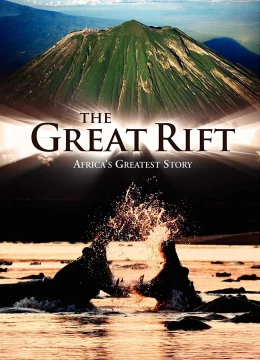 Xem Phim The Great Rift: Africa’s Wild Heart Thuyết Minh Online