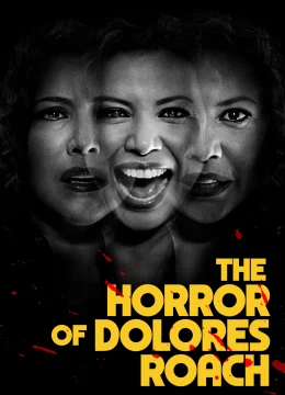 Xem Phim The Horror of Dolores Roach Thuyết Minh Online