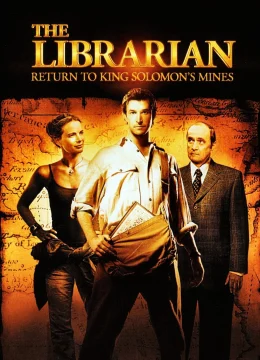 The Librarian- Return to King Solomon’s Mines