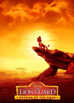 Xem Phim The Lion Guard: Return of the Roar Thuyết Minh Online