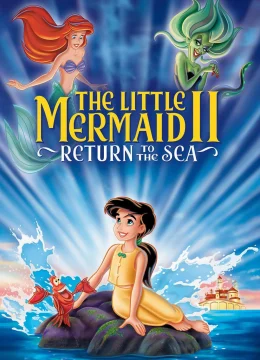 Xem Phim The Little Mermaid II: Return to the Sea Thuyết Minh Online