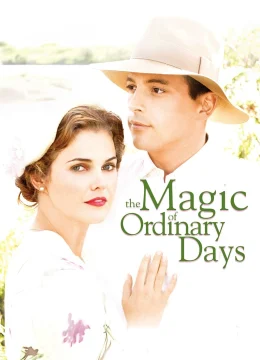 Xem Phim The Magic of Ordinary Days Thuyết Minh Online