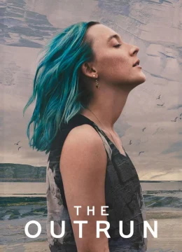 Xem Phim The Outrun Thuyết Minh Online