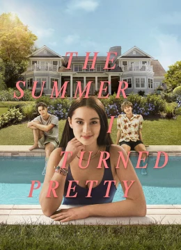 Xem Phim The Summer I Turned Pretty (Phần 1) Thuyết Minh Online