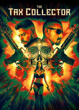 Xem Phim The Tax Collector Thuyết Minh Online