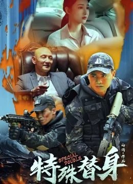 Xem Phim Thế Thân Đặc Biệt Thuyết Minh Online