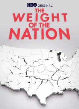 Xem Phim The Weight of the Nation Thuyết Minh Online