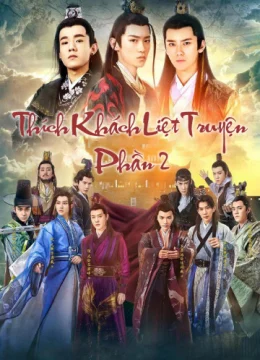 Xem Phim Thích Khách Liệt Truyện 2 Thuyết Minh Online