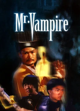 Xem Phim Thiên Sư Bắt Ma 1: Cương Thi Tiên Sinh Thuyết Minh Online